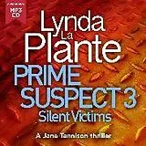 Audio CD (CD/SACD) Prime Suspect 3: Silent Victims von Lynda La Plante