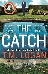 eBook (epub) The Catch de T. M. Logan