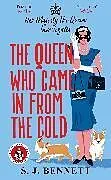Fester Einband The Queen Who Came in from the Cold von Bennett Sophia