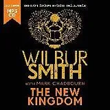 Audio CD (CD/SACD) The New Kingdom von Wilbur Smith, Chadbourn Mark