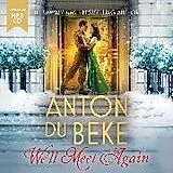Audio CD (CD/SACD) We'll Meet Again von Du Beke Anton