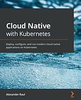 eBook (epub) Cloud Native with Kubernetes de Alexander Raul