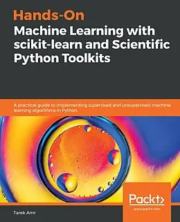 E-Book (epub) Hands-On Machine Learning with scikit-learn and Scientific Python Toolkits von Amr Tarek Amr