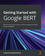 eBook (epub) Getting Started with Google BERT de Sudharsan Ravichandiran