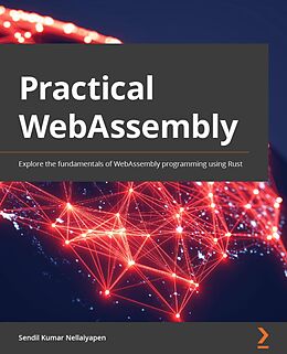 E-Book (epub) Practical WebAssembly von Sendil Kumar Nellaiyapen