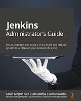 eBook (epub) Jenkins Administrator's Guide de Calvin Sangbin Park, Lalit Adithya, Samuel Gleske