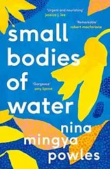 Kartonierter Einband Small Bodies of Water von Nina Mingya Powles
