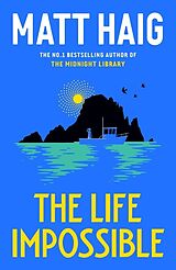 Kartonierter Einband The Life Impossible von Matt Haig