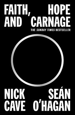 Kartonierter Einband Faith, Hope and Carnage von Nick Cave, Seán O'Hagan