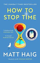 Kartonierter Einband How to Stop Time von Matt Haig