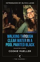 Kartonierter Einband Walking Through Clear Water In a Pool Painted Black von Cookie Mueller