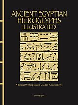 eBook (epub) Ancient Egyptian Hieroglyphs Illustrated de Trevor Naylor