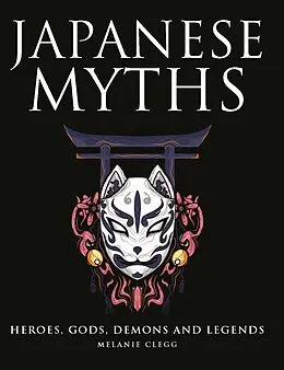 E-Book (epub) Japanese Myths von Melanie Clegg