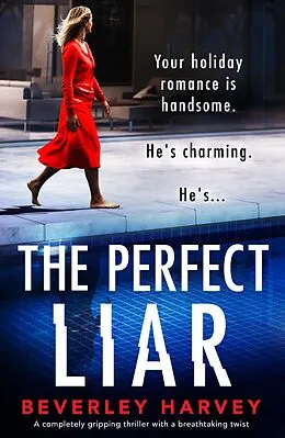 E-Book (epub) The Perfect Liar von Beverley Harvey