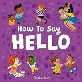 Pappband, unzerreissbar How to say Hello von Sophie Beer