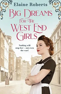 E-Book (epub) Big Dreams for the West End Girls von Elaine Roberts