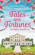 E-Book (epub) Fates and Fortunes in Little Woodford von Catherine Jones