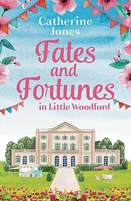 E-Book (epub) Fates and Fortunes in Little Woodford von Catherine Jones