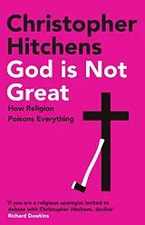 Kartonierter Einband God Is Not Great von Christopher Hitchens
