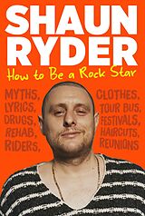 E-Book (epub) How to Be a Rock Star von Shaun Ryder