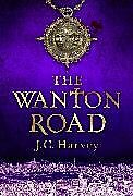 Livre Relié The Wanton Road de Harvey J. C.