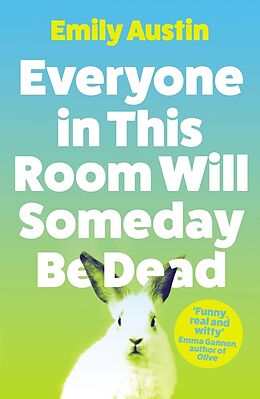 Couverture cartonnée Everyone in This Room Will Someday Be Dead de Emily Austin