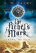 Livre Relié The Rebel's Mark de S. W. Perry