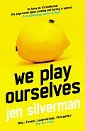 E-Book (epub) We Play Ourselves von Jen Silverman