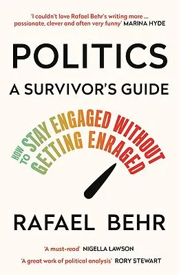 E-Book (epub) Politics: A Survivor's Guide von Rafael Behr