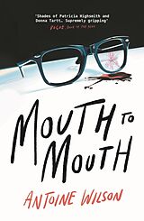 Couverture cartonnée Mouth to Mouth de Antoine Wilson