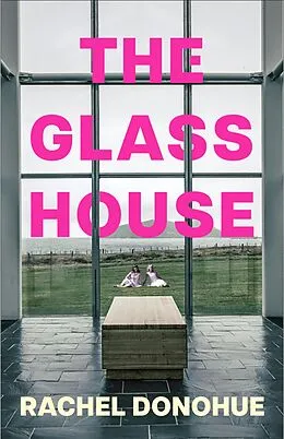 E-Book (epub) The Glass House von Rachel Donohue
