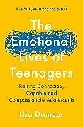 Kartonierter Einband The Emotional Lives of Teenagers von Lisa Damour