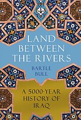 eBook (epub) Land Between the Rivers de Bartle Bull