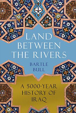 E-Book (epub) Land Between the Rivers von Bartle Bull