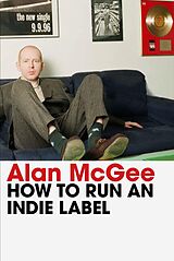E-Book (epub) How to Run an Indie Label von Alan Mcgee