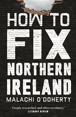 E-Book (epub) How to Fix Northern Ireland von Malachi O'Doherty