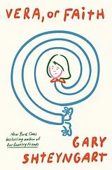 Kartonierter Einband Vera, Or Faith von Gary Shteyngart