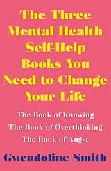eBook (epub) The Three Mental Health Self-Help Books You Need to Change Your Life de Gwendoline Smith