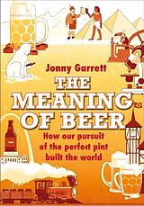 Livre Relié The Meaning of Beer de Jonny Garrett