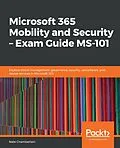 E-Book (epub) Microsoft 365 Mobility and Security - Exam Guide MS-101 von Chamberlain Nate Chamberlain