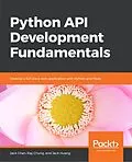 E-Book (epub) Python API Development Fundamentals von Chan Jack Chan