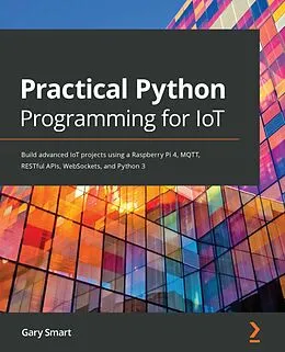 E-Book (epub) Practical Python Programming for IoT von Smart Gary Smart