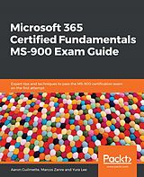 eBook (epub) Microsoft 365 Certified Fundamentals MS-900 Exam Guide de Guilmette Aaron Guilmette
