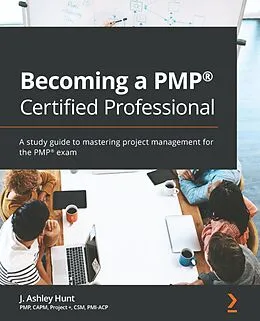 E-Book (epub) Becoming a PMP® Certified Professional von J. Ashley Hunt