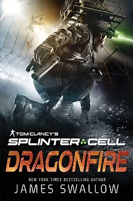 E-Book (epub) Tom Clancy's Splinter Cell®: Dragonfire (Ubisoft: Splinter Cell, #2) von James Swallow