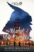 E-Book (epub) The Market of 100 Fortunes von Marie Brennan