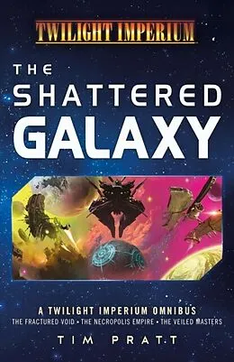E-Book (epub) Shattered Galaxy von Tim Pratt