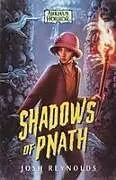 Kartonierter Einband Shadows of Pnath von Josh Reynolds