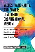 E-Book (epub) Values, Rationality, and Power: Developing Organizational Wisdom von Brad C. Anderson