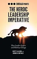 E-Book (pdf) Heroic Leadership Imperative von Scott T. Allison